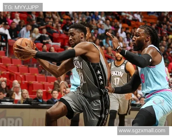 篮网与热火精彩对决网络直播全程回顾与分析